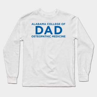 Alabama College of Osteopathic Medicine DAD Long Sleeve T-Shirt